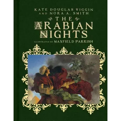 The Arabian Nights: Their Best-Known Tales