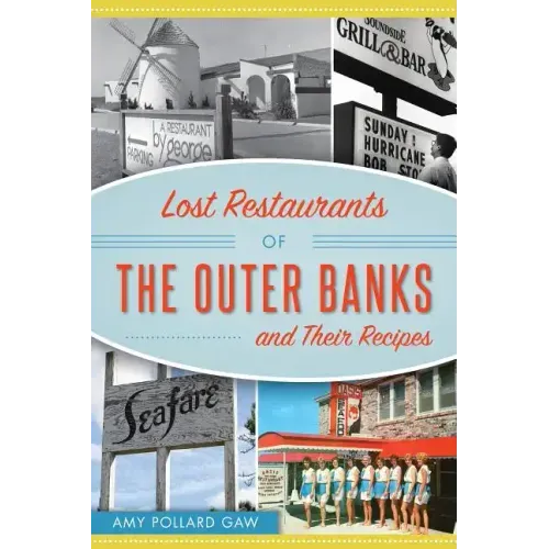 Lost Restaurants of the Outer Banks and Their Recipes