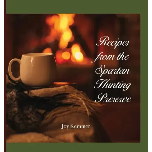 Recipes from the Spartan Hunting Preserve
