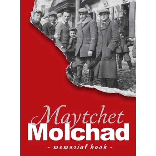 Memorial Book of the Molchad (Maytchet) Jewish Community - Translation of Sefer zikaron le-kehilat Meytshet