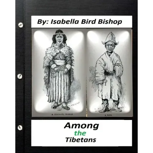 Among the Tibetans.(1894) By: Isabella Bird Bishop