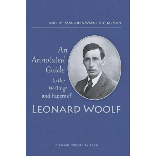 Annotated Guide to the Writings and Papers of Leonard Woolf (Third (Revised))
