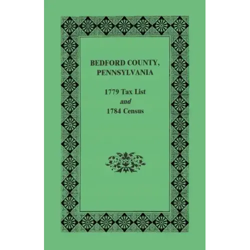 Bedford County 1779 Tax List and 1784 Census