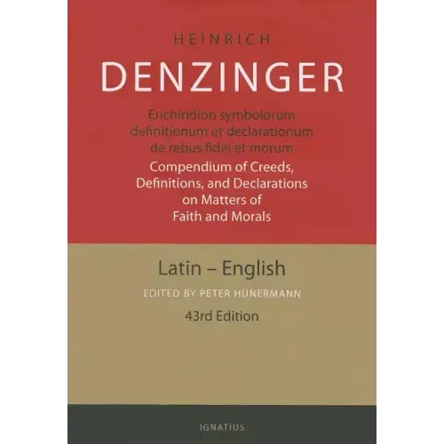 Enchiridion Symbolorum: A Compendium of Creeds, Definitions and Declarations of the Catholic Church
