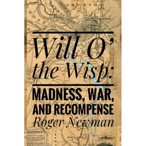 Will O' The Wisp: Madness, War and Recompense