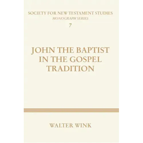 John The Baptist in the Gospel Tradition