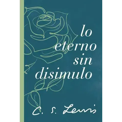 Lo Eterno Sin Disimulo