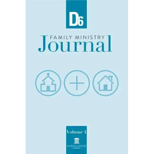 D6 Family Ministry Journal: Volume 4