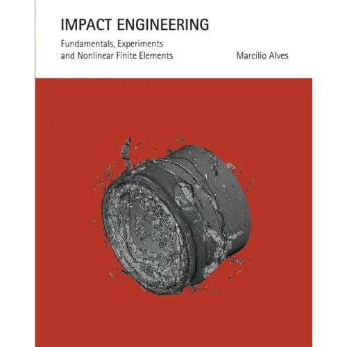 Impact Engineering: Fundamentals, Experiments and Nonlinear Finite Elements