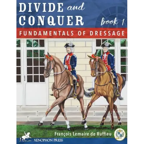 Divide and Conquer Book 1: Fundamental Dressage Techniques