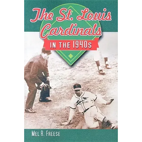 The St. Louis Cardinals in the 1940's