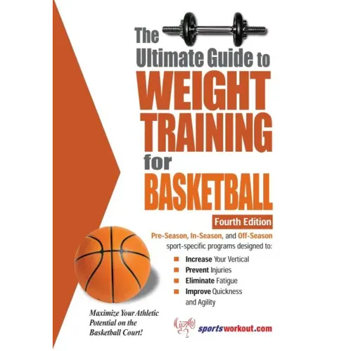 The Ultimate Guide to Weight Training for Basketball