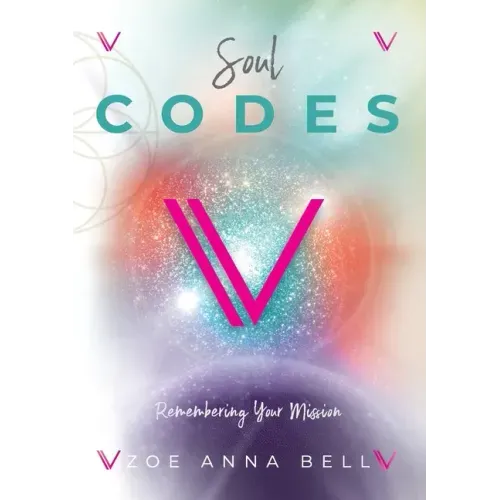 Soul Codes - Remembering Your Mission