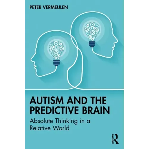 Autism and the Predictive Brain: Absolute Thinking in a Relative World