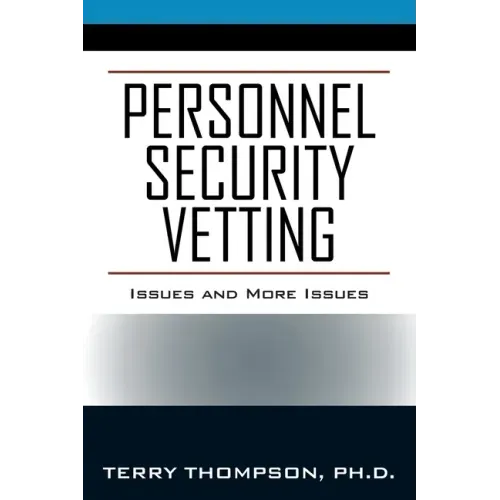 Personnel Security Vetting: Issues and More Issues