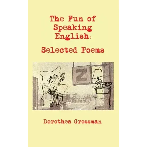 The Fun of Speaking English: Selected Poems