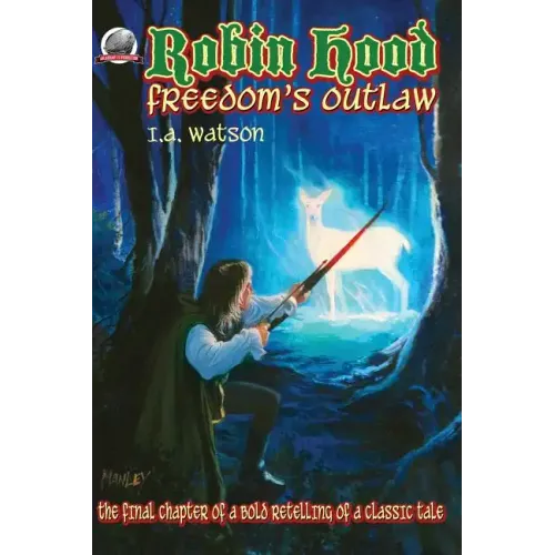 Robin Hood-Freedom's Outlaw
