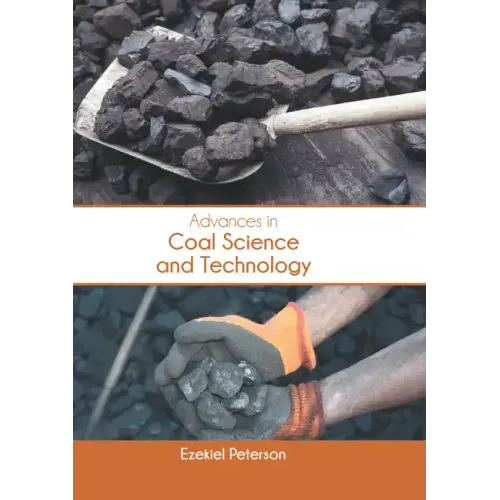 Advances in Coal Science and Technology