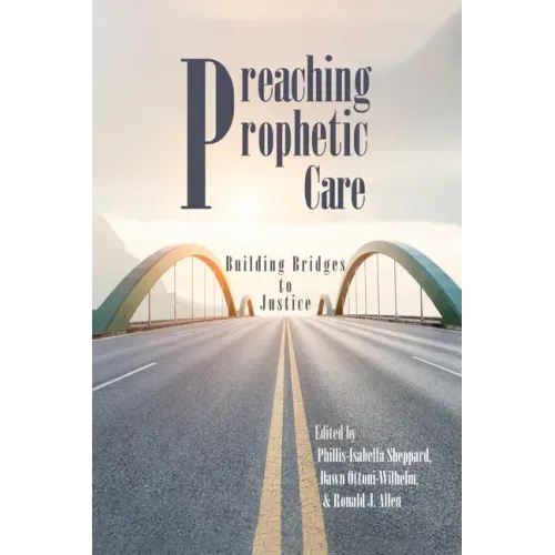 Preaching Prophetic Care: Building Bridges to Justice