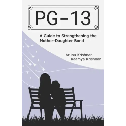 Pg-13: A Guide to Strengthening the Mother-Daughter Bond