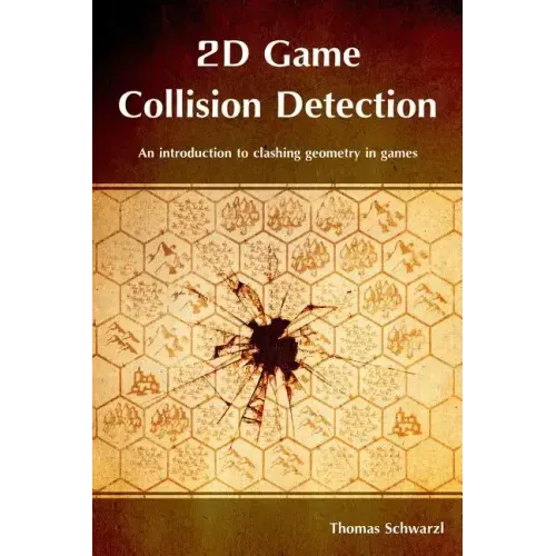 2D Game Collision Detection: An introduction to clashing geometry in games