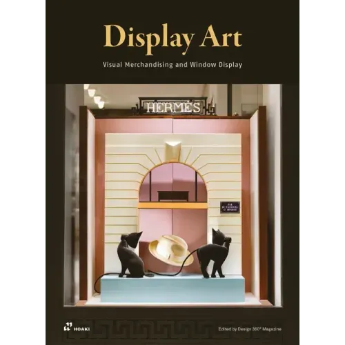 Display Art: Visual Merchandising and Window Display
