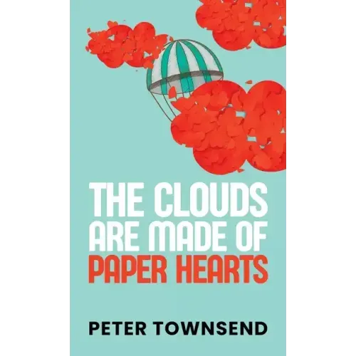 The Clouds are made of Paper Hearts