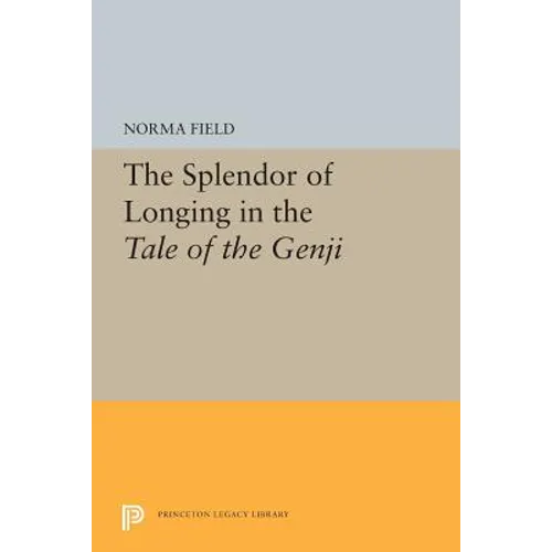 The Splendor of Longing in the Tale of the Genji