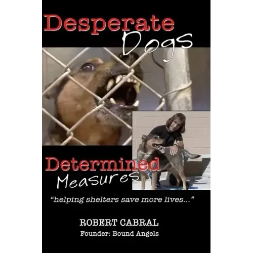 Desperate Dogs Determined Measures