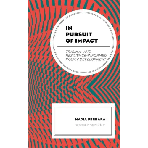 In Pursuit of Impact: Trauma- and Resilience-Informed Policy Development