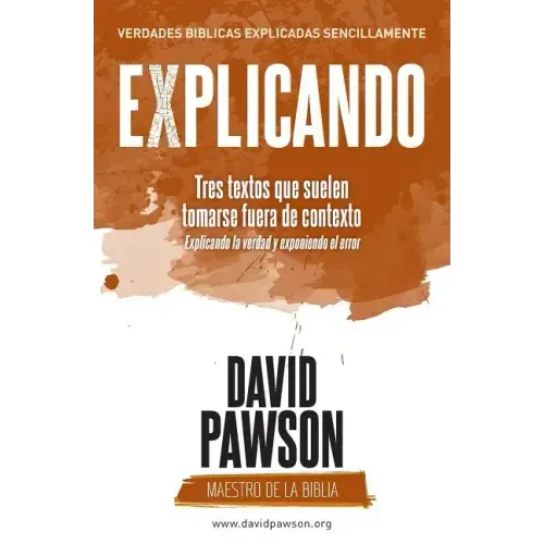 EXPLICANDO Tres textos que suelen tomarse fuera de contexto