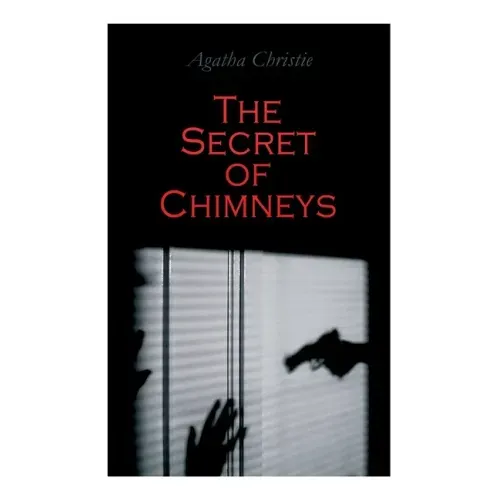 The Secret of Chimneys: Murder Mystery Classic