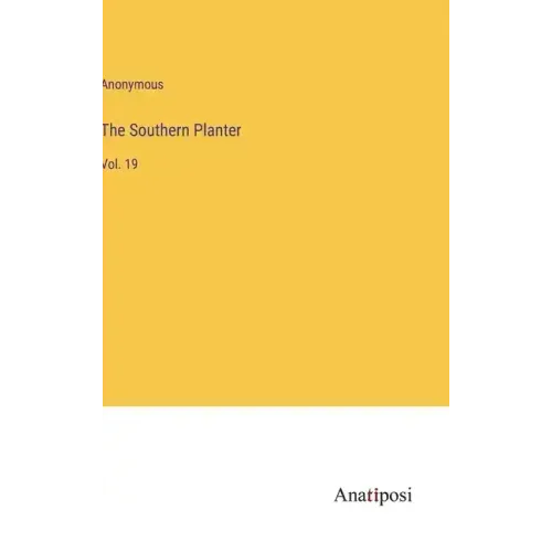 The Southern Planter: Vol. 19