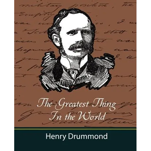 The Greatest Thing in the World (and Other Adresses)