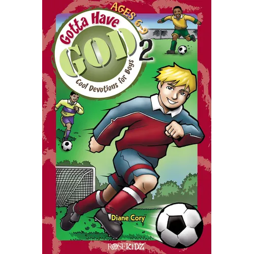Gotta Have God Volume 2: Cool Devotions for Boys Ages 6-9