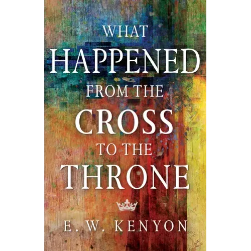 What Happened from the Cross to the Throne