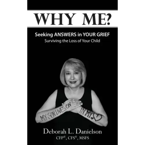 Why Me?: Seeking Answers In Your Grief