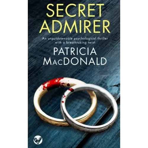 SECRET ADMIRER an unputdownable psychological thriller with a breathtaking twist