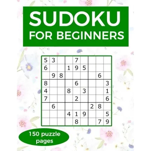 Sudoku for Beginners: A collection of sudoku puzzles for beginners to learn how to play from easy to advanced level - perfect hiking gift fo
