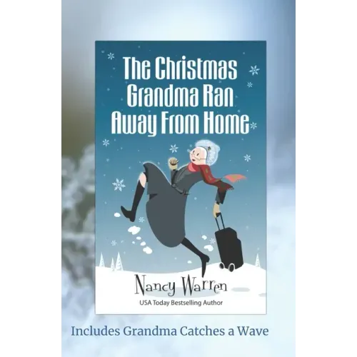 The Christmas Grandma Ran Away from Home