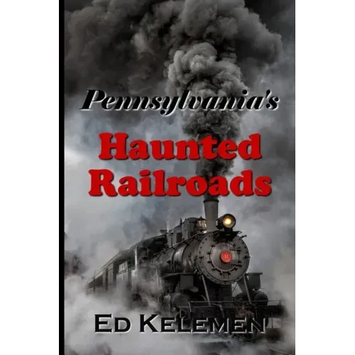Pennsylvania's Haunted Railroads