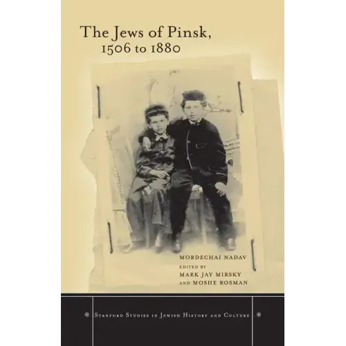 The Jews of Pinsk, 1506 to 1880