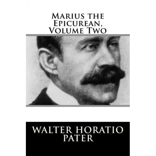 Marius the Epicurean, Volume Two