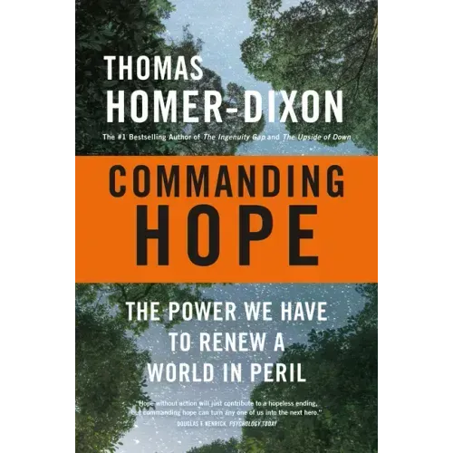 Commanding Hope: The Power We Have to Renew a World in Peril