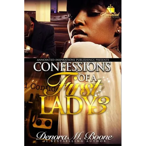 Confessions of a First Lady: The Complete 3 Part Series
