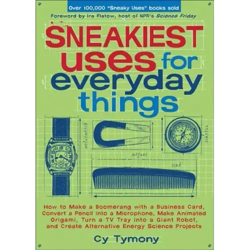 Sneakiest Uses for Everyday Things: How to Make a Boomerang with a Business Card, Convert a Pencil Into a Microphone and More