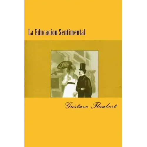 La Educacion Sentimental (Spanish) Edition