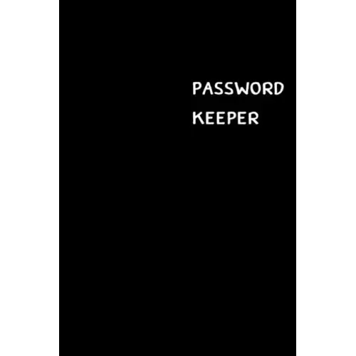 Password Keeper: Large (6 x 9 inches) - 100 Pages - Black Cover: Keep your usernames, passwords, social info, web addresses and securit