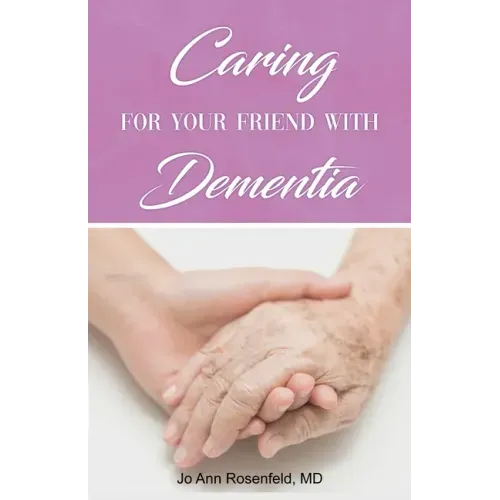 Caring for Your Friend with Dementia