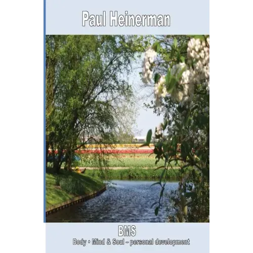 BMS Body - Mind & Soul - personal development: Part I
